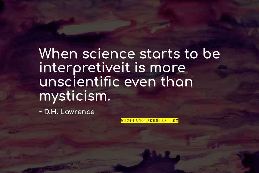 Looking Forward To Another Successful Year Quotes By D.H. Lawrence: When science starts to be interpretiveit is more