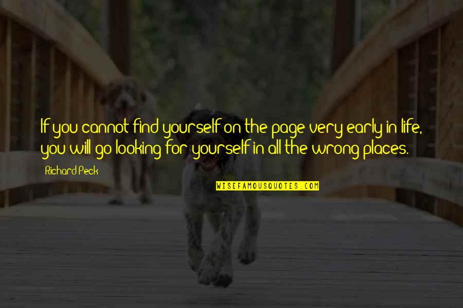 Looking In Wrong Places Quotes By Richard Peck: If you cannot find yourself on the page