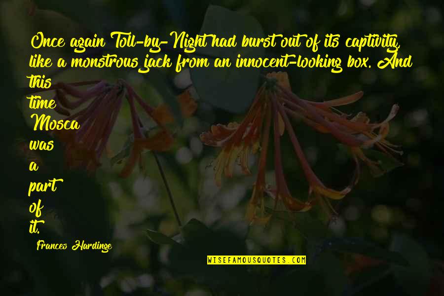 Looking Innocent Quotes By Frances Hardinge: Once again Toll-by-Night had burst out of its