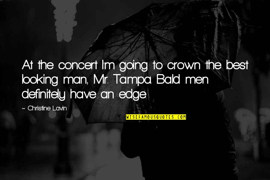 Looking Over The Edge Quotes By Christine Lavin: At the concert I'm going to crown the