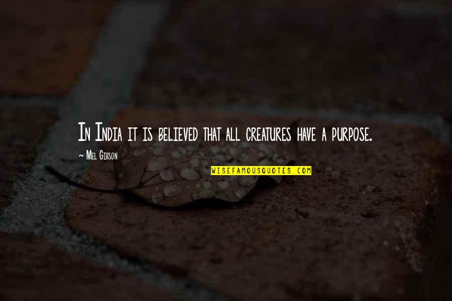 Looking Past The Bad Quotes By Mel Gibson: In India it is believed that all creatures
