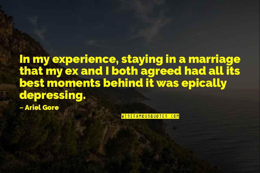 Looking Within Quote Quotes By Ariel Gore: In my experience, staying in a marriage that Looking Within Quote Quotes By Ariel Gore: In my experience, staying in a marriage that