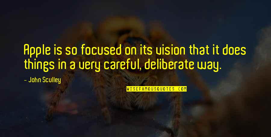 Lookitthat Quotes By John Sculley: Apple is so focused on its vision that Lookitthat Quotes By John Sculley: Apple is so focused on its vision that