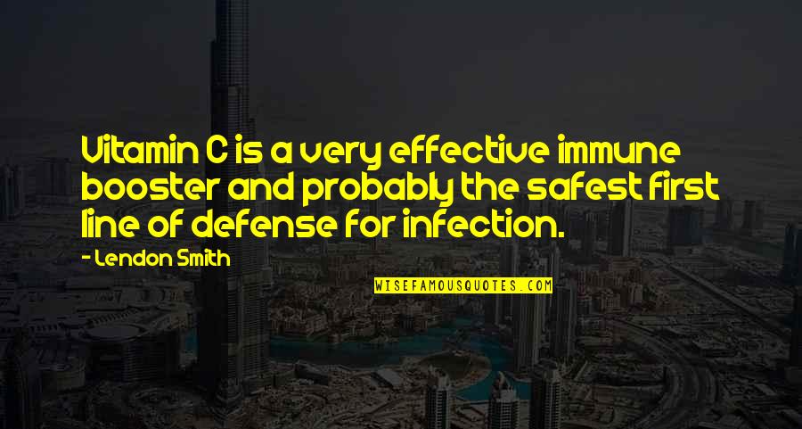 Lookout Tower Quotes By Lendon Smith: Vitamin C is a very effective immune booster