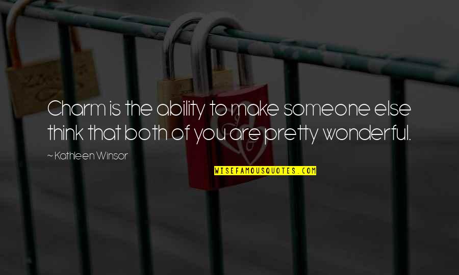 Looks Pinterest Quotes By Kathleen Winsor: Charm is the ability to make someone else