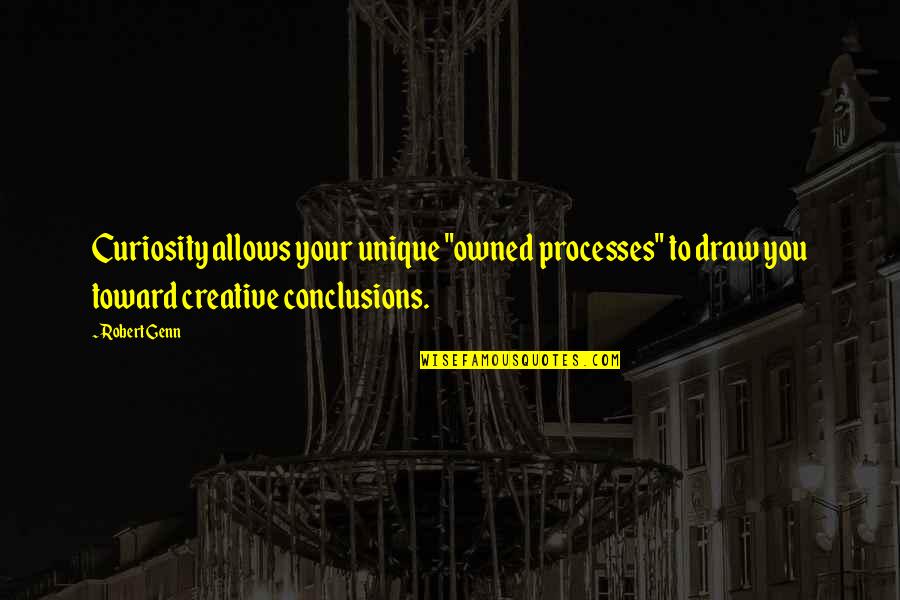Loomed Potholders Quotes By Robert Genn: Curiosity allows your unique "owned processes" to draw Loomed Potholders Quotes By Robert Genn: Curiosity allows your unique "owned processes" to draw