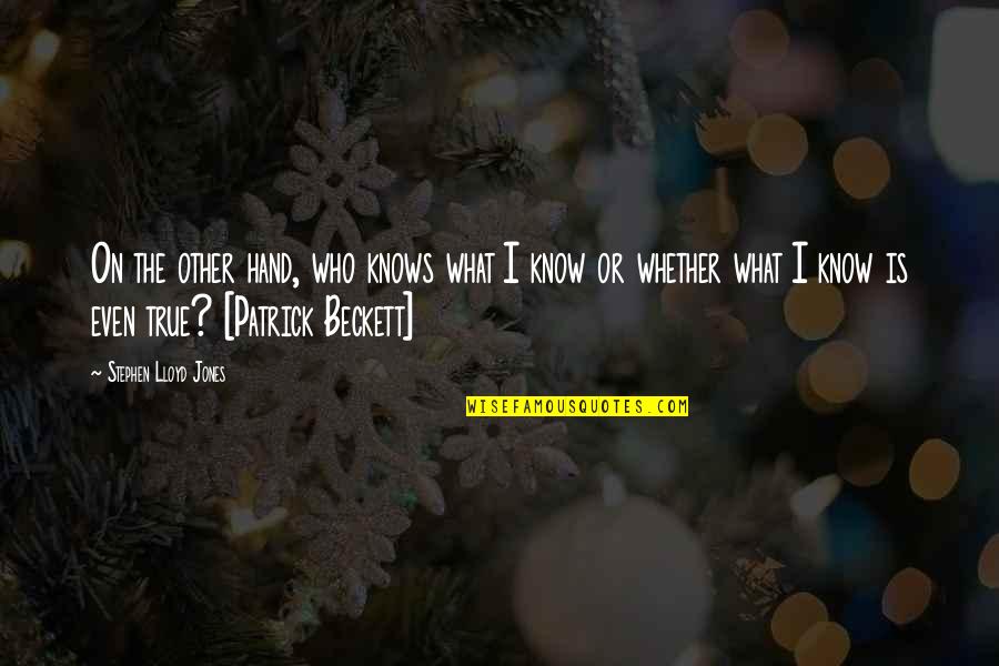 Looney Tunes Duck Amuck Quotes By Stephen Lloyd Jones: On the other hand, who knows what I Looney Tunes Duck Amuck Quotes By Stephen Lloyd Jones: On the other hand, who knows what I
