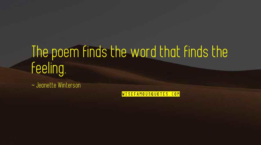Looney Tunes Show Daffy Quotes By Jeanette Winterson: The poem finds the word that finds the