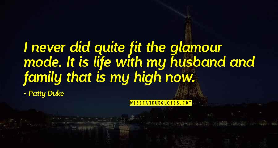 Loooove Song Quotes By Patty Duke: I never did quite fit the glamour mode. Loooove Song Quotes By Patty Duke: I never did quite fit the glamour mode.