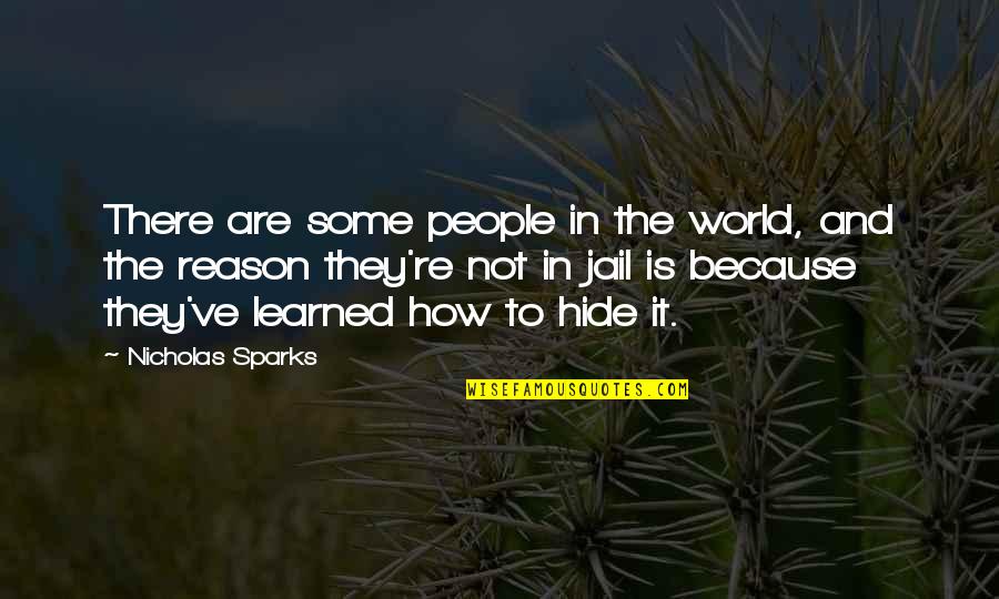 Loopwedstrijd Quotes By Nicholas Sparks: There are some people in the world, and
