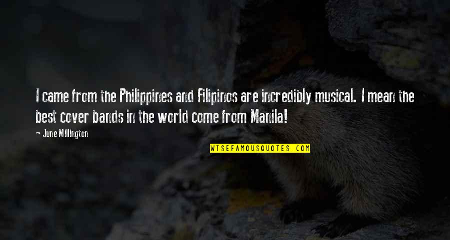 Loopy Vodka Quotes By June Millington: I came from the Philippines and Filipinos are Loopy Vodka Quotes By June Millington: I came from the Philippines and Filipinos are