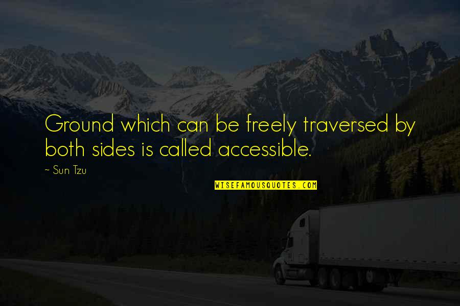Loosening Of Associations Quotes By Sun Tzu: Ground which can be freely traversed by both