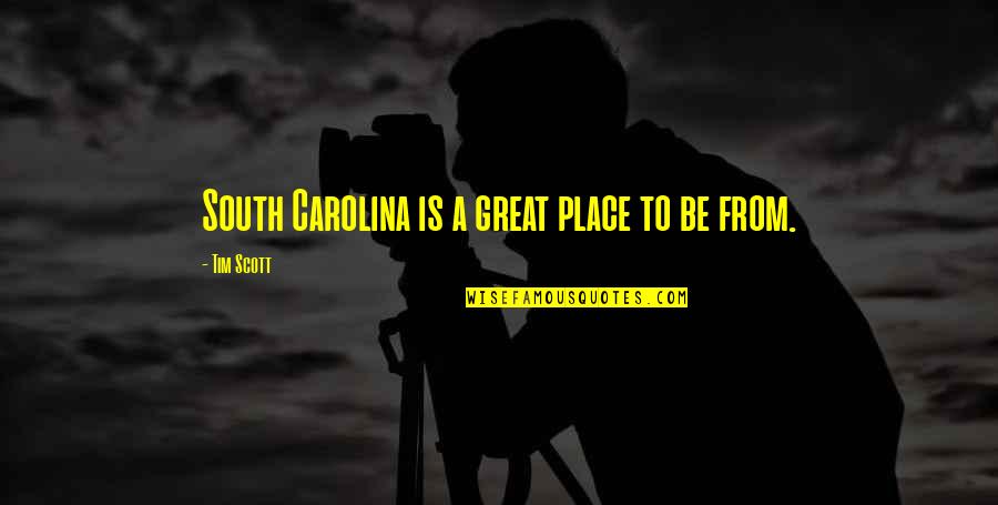 Looseys Das Efx Quotes By Tim Scott: South Carolina is a great place to be Looseys Das Efx Quotes By Tim Scott: South Carolina is a great place to be