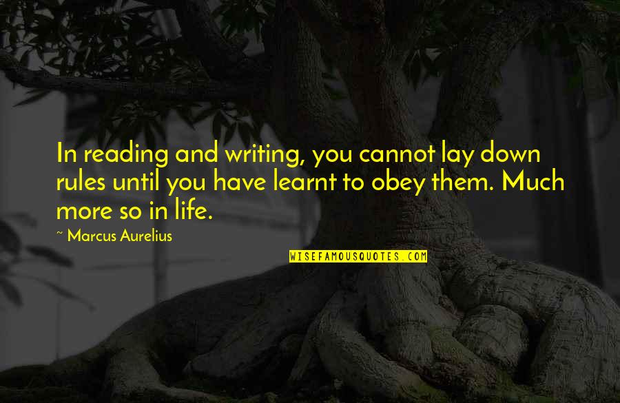 Lootin Lenny Quotes By Marcus Aurelius: In reading and writing, you cannot lay down