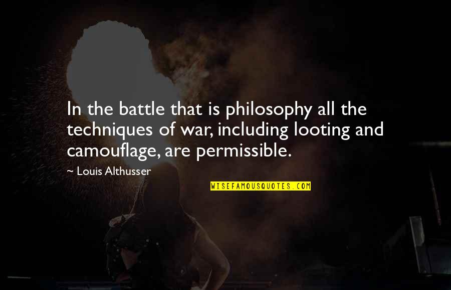 Looting Quotes By Louis Althusser: In the battle that is philosophy all the