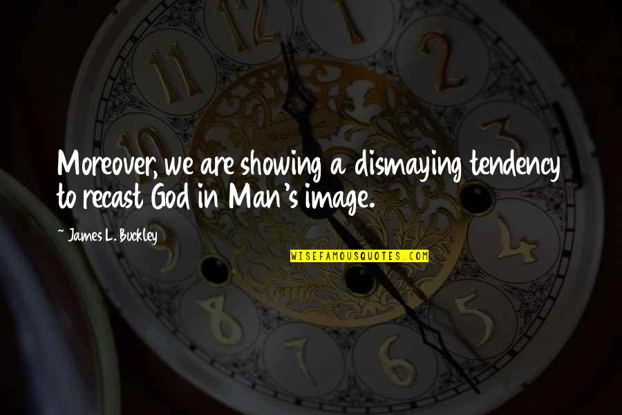 Loralai Quotes By James L. Buckley: Moreover, we are showing a dismaying tendency to Loralai Quotes By James L. Buckley: Moreover, we are showing a dismaying tendency to