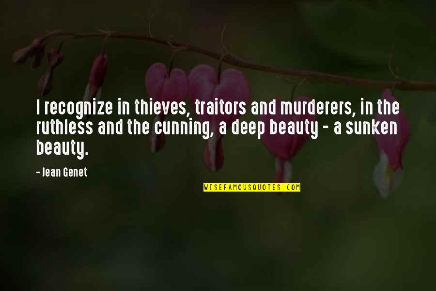 Lorca Quote Quotes By Jean Genet: I recognize in thieves, traitors and murderers, in