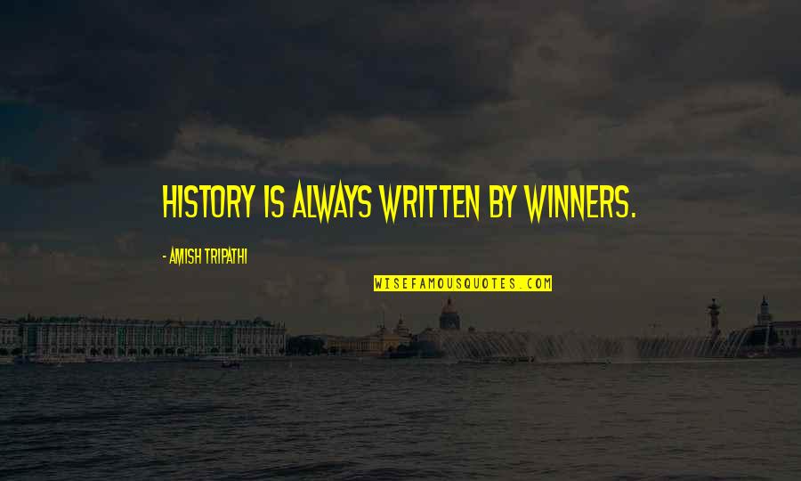 Lorchestre Dhommes Quotes By Amish Tripathi: History is always written by winners. Lorchestre Dhommes Quotes By Amish Tripathi: History is always written by winners.