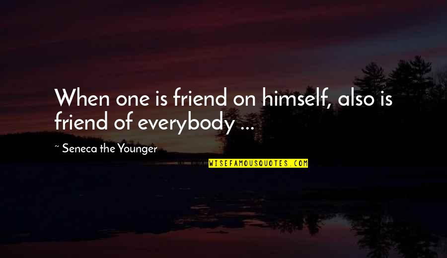 Lord Balaji Quotes By Seneca The Younger: When one is friend on himself, also is