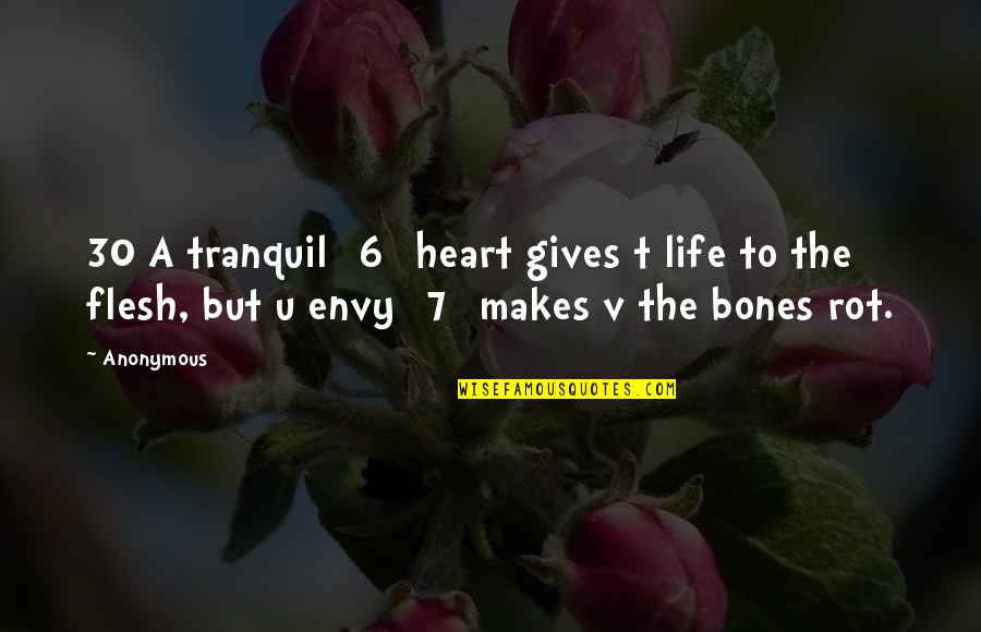 Lord Baltimore Famous Quotes By Anonymous: 30 A tranquil [6] heart gives t life