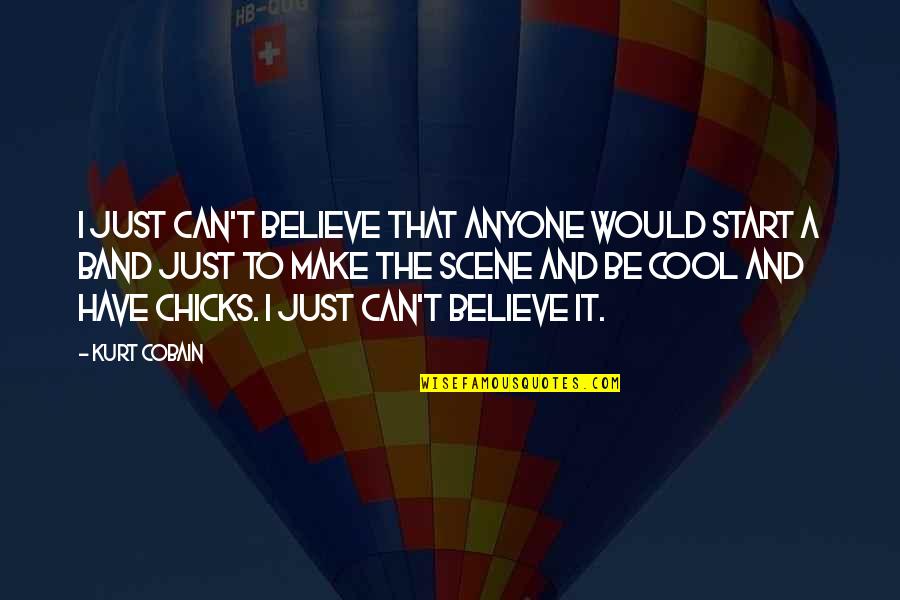Lord Hari Quotes By Kurt Cobain: I just can't believe that anyone would start Lord Hari Quotes By Kurt Cobain: I just can't believe that anyone would start