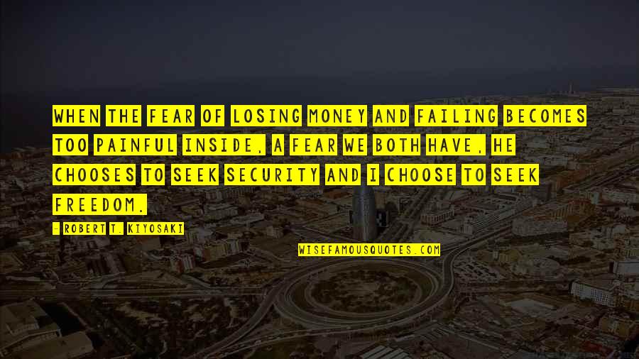 Lord Jaraxxus Hearthstone Quotes By Robert T. Kiyosaki: When the fear of losing money and failing Lord Jaraxxus Hearthstone Quotes By Robert T. Kiyosaki: When the fear of losing money and failing