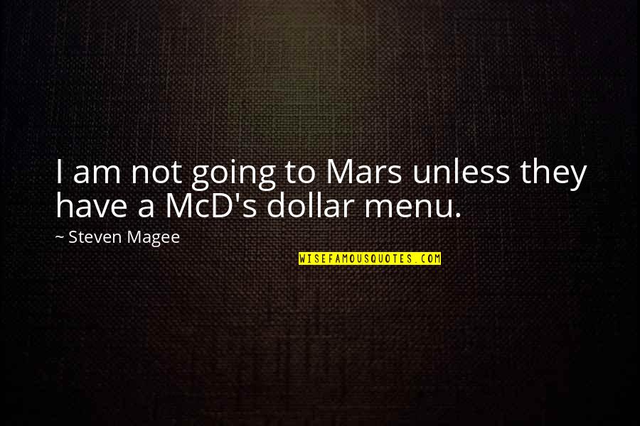 Lord Of The Flies Chapter 11 Important Quotes By Steven Magee: I am not going to Mars unless they