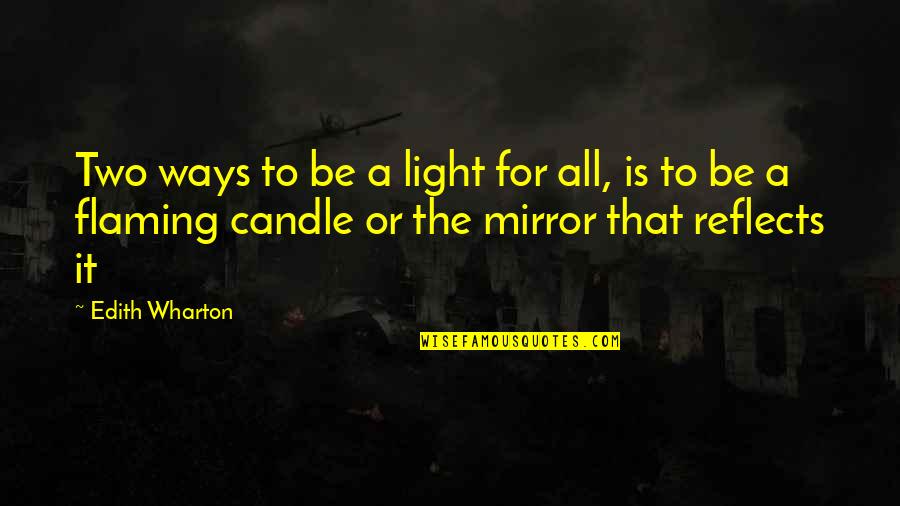 Lord Of The Flies Nature Of Evil Quotes By Edith Wharton: Two ways to be a light for all, Lord Of The Flies Nature Of Evil Quotes By Edith Wharton: Two ways to be a light for all,
