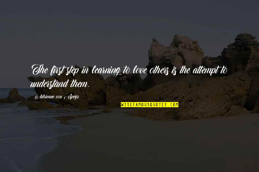 Lord Of The Flies Sow Quotes By Adrienne Von Speyr: The first step in learning to love others Lord Of The Flies Sow Quotes By Adrienne Von Speyr: The first step in learning to love others