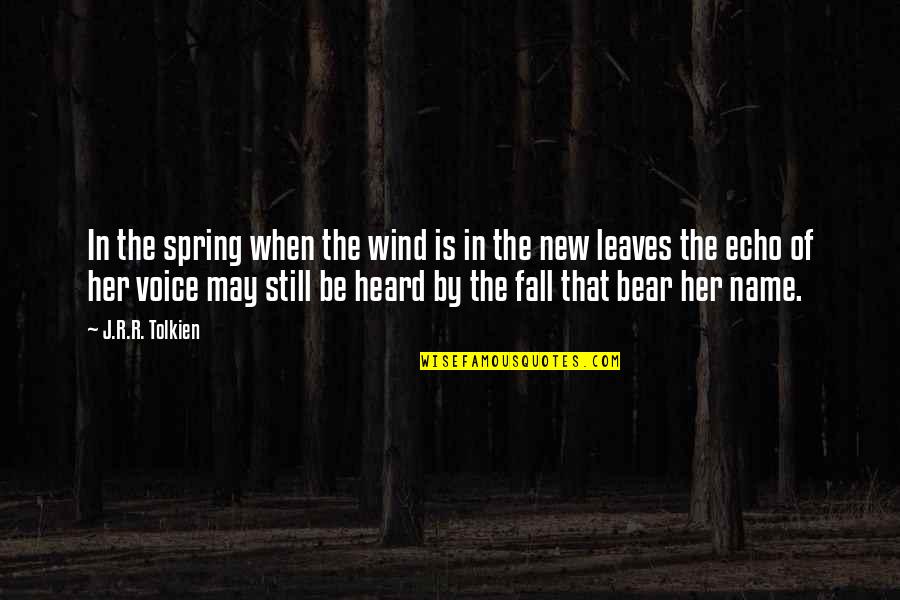 Lord Of The Ring Quotes By J.R.R. Tolkien: In the spring when the wind is in