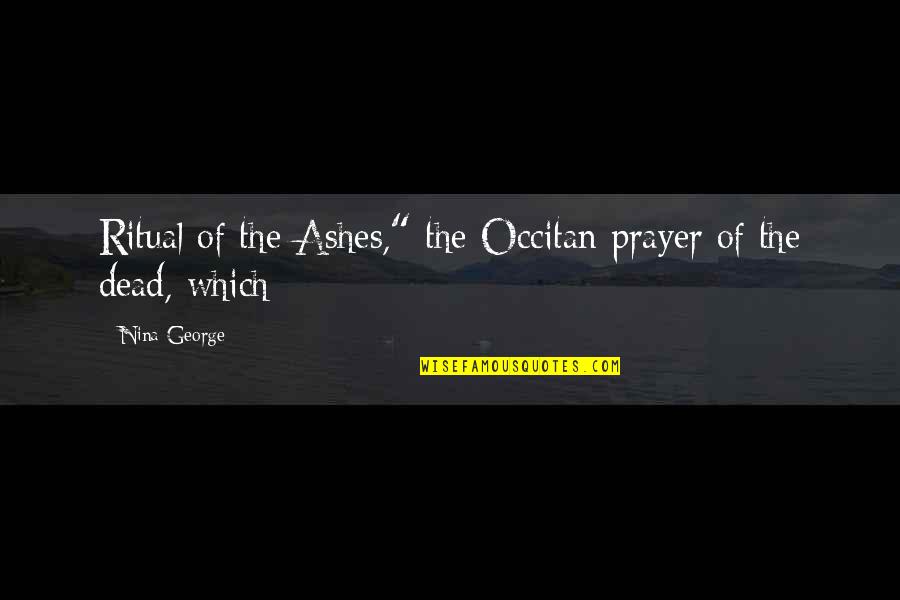 Lord Of The Rings Return Of The King Arwen Quotes By Nina George: Ritual of the Ashes," the Occitan prayer of