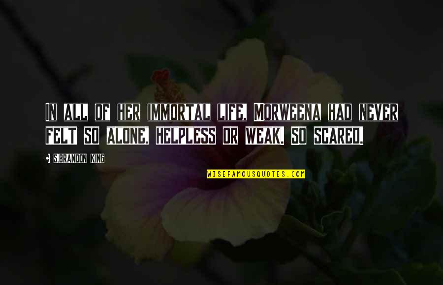 Lord Philip Chesterfield Quotes By S.Brandon King: In all of her immortal life, Morweena had