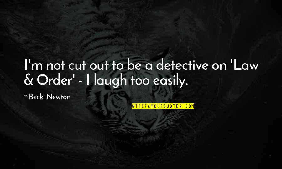 Lord Shiva Inspirational Quotes By Becki Newton: I'm not cut out to be a detective