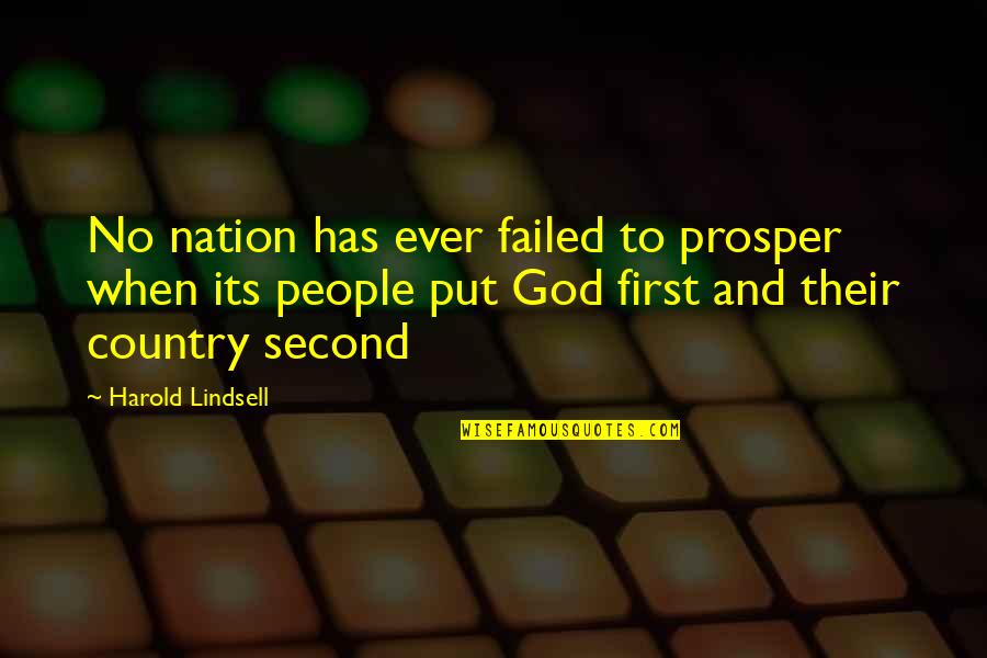 Lord Take Me Away Quotes By Harold Lindsell: No nation has ever failed to prosper when