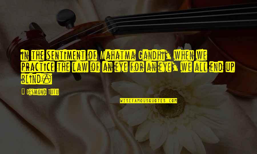 Lording Quotes By Desmond Tutu: in the sentiment of Mahatma Gandhi, when we Lording Quotes By Desmond Tutu: in the sentiment of Mahatma Gandhi, when we