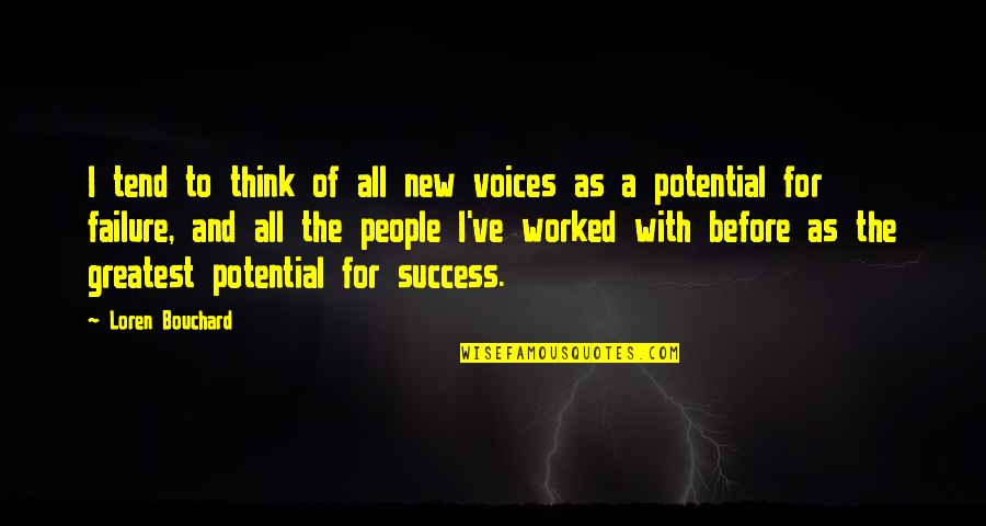 Loren Quotes By Loren Bouchard: I tend to think of all new voices