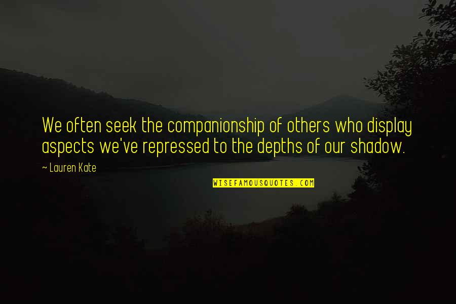 Lorentsen Toyota Quotes By Lauren Kate: We often seek the companionship of others who