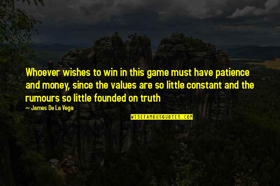 Lorenzo's Oil 1992 Quotes By James De La Vega: Whoever wishes to win in this game must