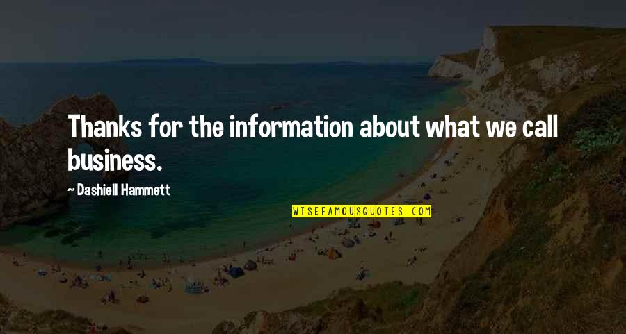 Loreto House Quotes By Dashiell Hammett: Thanks for the information about what we call Loreto House Quotes By Dashiell Hammett: Thanks for the information about what we call