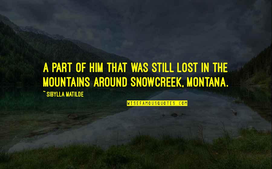 Loretta Lee Quotes By Sibylla Matilde: A part of him that was still lost