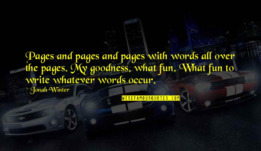 Loretta Lynn Song Quotes By Jonah Winter: Pages and pages and pages with words all Loretta Lynn Song Quotes By Jonah Winter: Pages and pages and pages with words all
