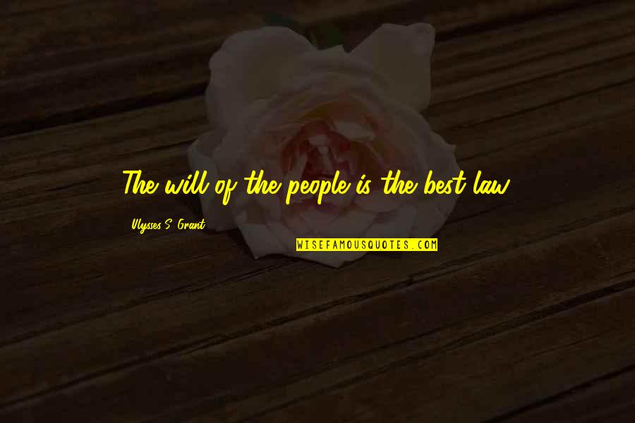 Loretta Lynn Song Quotes By Ulysses S. Grant: The will of the people is the best Loretta Lynn Song Quotes By Ulysses S. Grant: The will of the people is the best