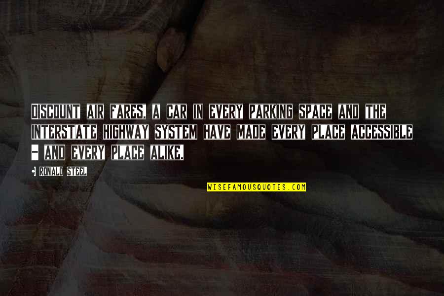 Lorgueil Quotes By Ronald Steel: Discount air fares, a car in every parking Lorgueil Quotes By Ronald Steel: Discount air fares, a car in every parking