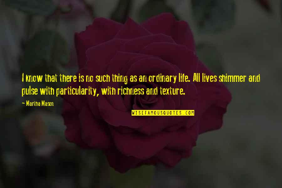 Loriano Collection Quotes By Martha Mason: I know that there is no such thing Loriano Collection Quotes By Martha Mason: I know that there is no such thing