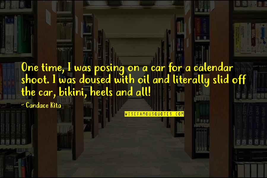 Loriers Traiteur Quotes By Candace Kita: One time, I was posing on a car Loriers Traiteur Quotes By Candace Kita: One time, I was posing on a car