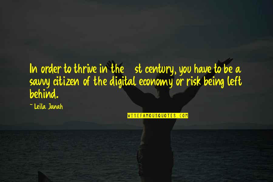 Lorion Williams Quotes By Leila Janah: In order to thrive in the 21st century, Lorion Williams Quotes By Leila Janah: In order to thrive in the 21st century,