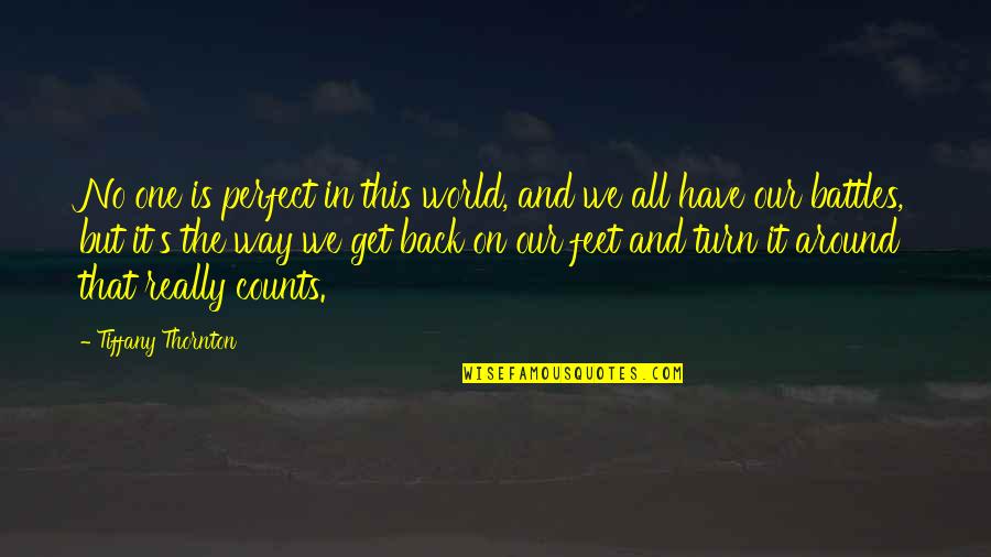 Lorna Doone Book Quotes By Tiffany Thornton: No one is perfect in this world, and Lorna Doone Book Quotes By Tiffany Thornton: No one is perfect in this world, and