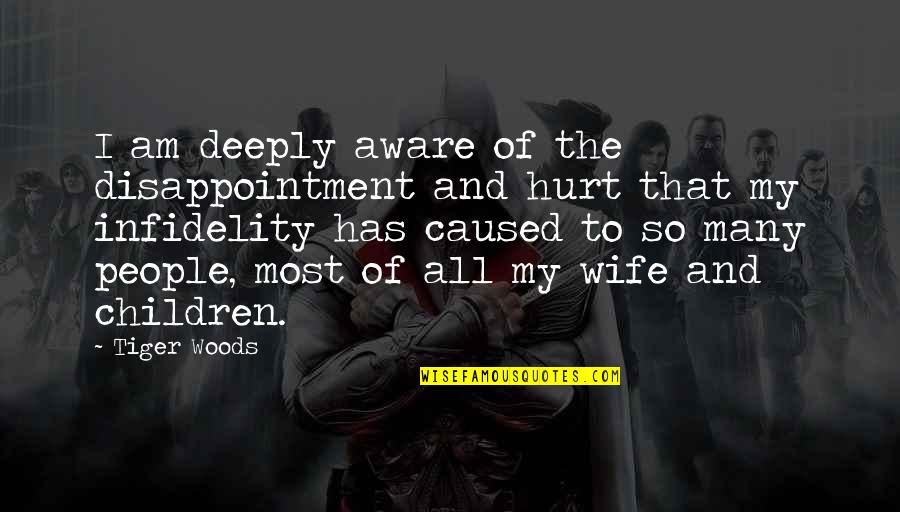 Lornes Gallery Quotes By Tiger Woods: I am deeply aware of the disappointment and Lornes Gallery Quotes By Tiger Woods: I am deeply aware of the disappointment and