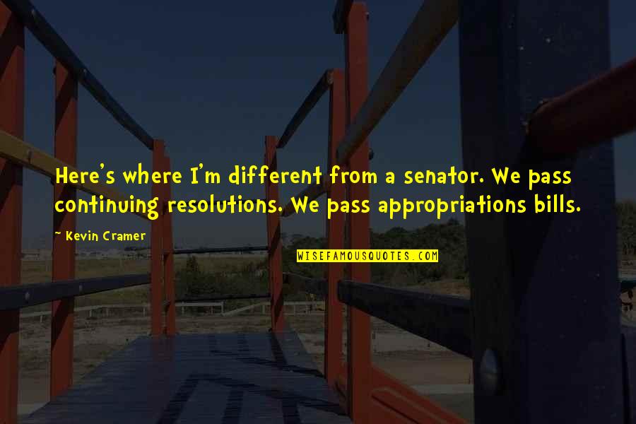 Lorraine Anderson Quotes By Kevin Cramer: Here's where I'm different from a senator. We Lorraine Anderson Quotes By Kevin Cramer: Here's where I'm different from a senator. We