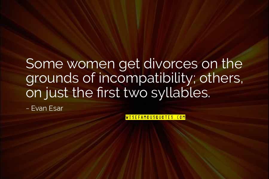 Lorries For Sale Quotes By Evan Esar: Some women get divorces on the grounds of